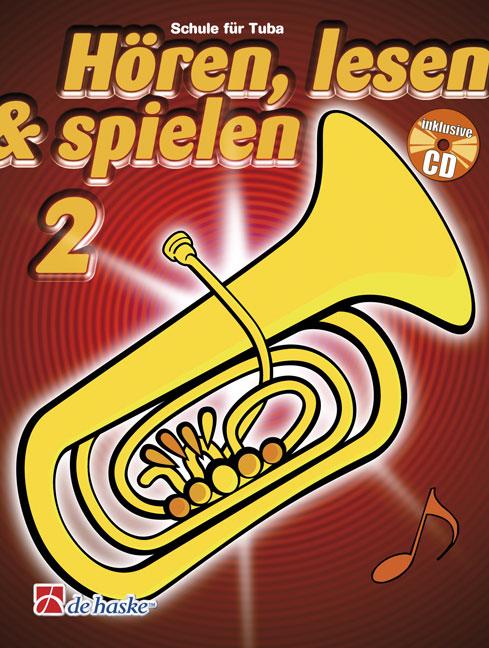 Hören, Lesen & Spielen 2 Tuba - Schule für Tuba